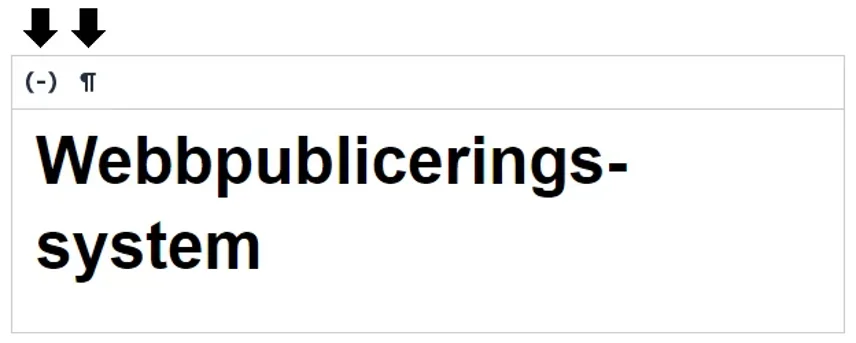 En skärmdump på brödtext-editorn TinyMCE med ordet "Webbpubliceringssystem" avstavat med bindestreck. I editorns formateringsmeny är två ikoner utpekade, den ena är en ett bindestreck mellan två parenteser och den andra är ett stiliserat P som ofta symboliserar alternativ för paragrafformatering.