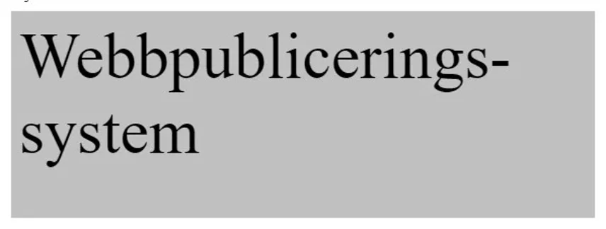 En skärmdump på ordet "Webbpubliceringssystem" som är avstavat till  En skärmdump på ordet "Webbpublicerings bindestreck system" så att ordet får plats i rutan det står skrivet i